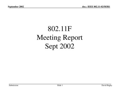 802.11F Meeting Report Sept 2002 Month 1998 doc.: IEEE /xxx