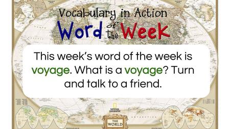 This week’s word of the week is voyage. What is a voyage