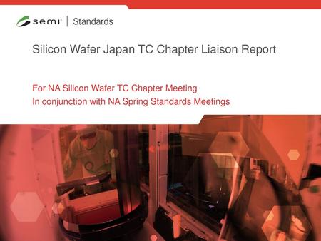 Silicon Wafer Japan TC Chapter Liaison Report