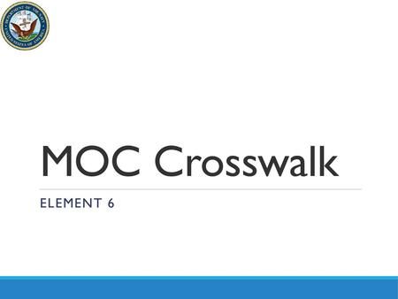 MOC Crosswalk Element 6.