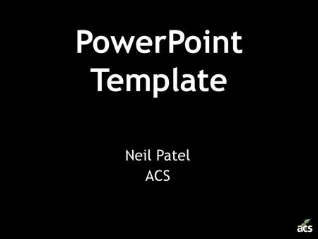 PowerPoint Template Neil Patel ACS.