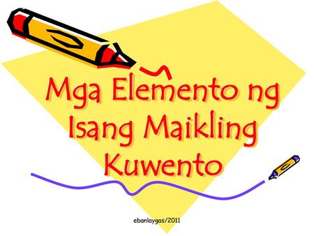 Mga Elemento ng Isang Maikling Kuwento