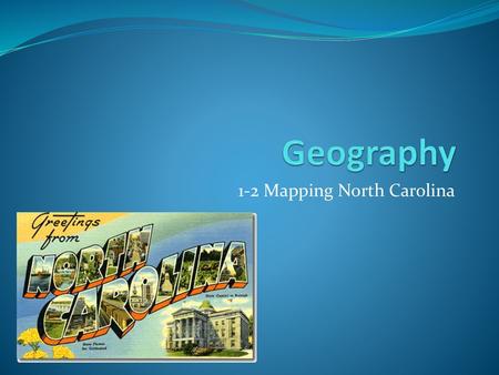 1-2 Mapping North Carolina