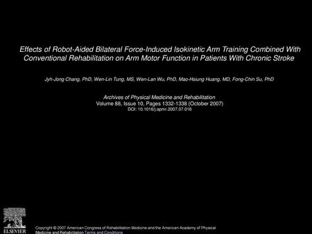 Effects of Robot-Aided Bilateral Force-Induced Isokinetic Arm Training Combined With Conventional Rehabilitation on Arm Motor Function in Patients With.