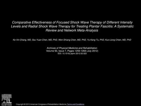 Comparative Effectiveness of Focused Shock Wave Therapy of Different Intensity Levels and Radial Shock Wave Therapy for Treating Plantar Fasciitis: A.