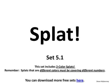 Splat! Set 5.1 You can download more free sets here.