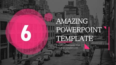 6 AMAZING POWERPOINT TEMPLATE 2016 For More Powerpoint Visit