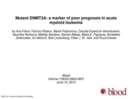 Mutant DNMT3A: a marker of poor prognosis in acute myeloid leukemia