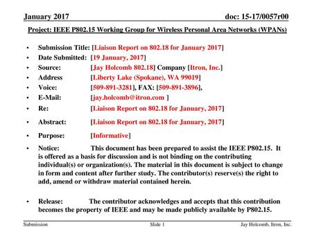 January 2017 Project: IEEE P802.15 Working Group for Wireless Personal Area Networks (WPANs) Submission Title: [Liaison Report on 802.18 for January 2017]