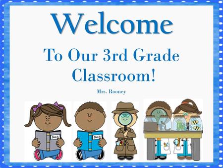 To Our 3rd Grade Classroom!