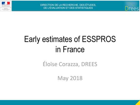 Early estimates of ESSPROS in France