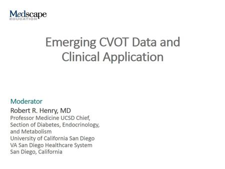 Emerging CVOT Data and Clinical Application