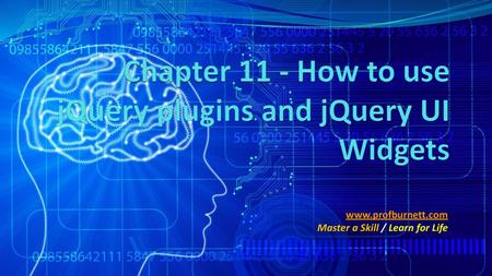 Chapter 11 - How to use jQuery plugins and jQuery UI Widgets
