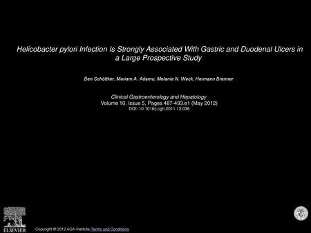 Helicobacter pylori Infection Is Strongly Associated With Gastric and Duodenal Ulcers in a Large Prospective Study  Ben Schöttker, Mariam A. Adamu, Melanie.