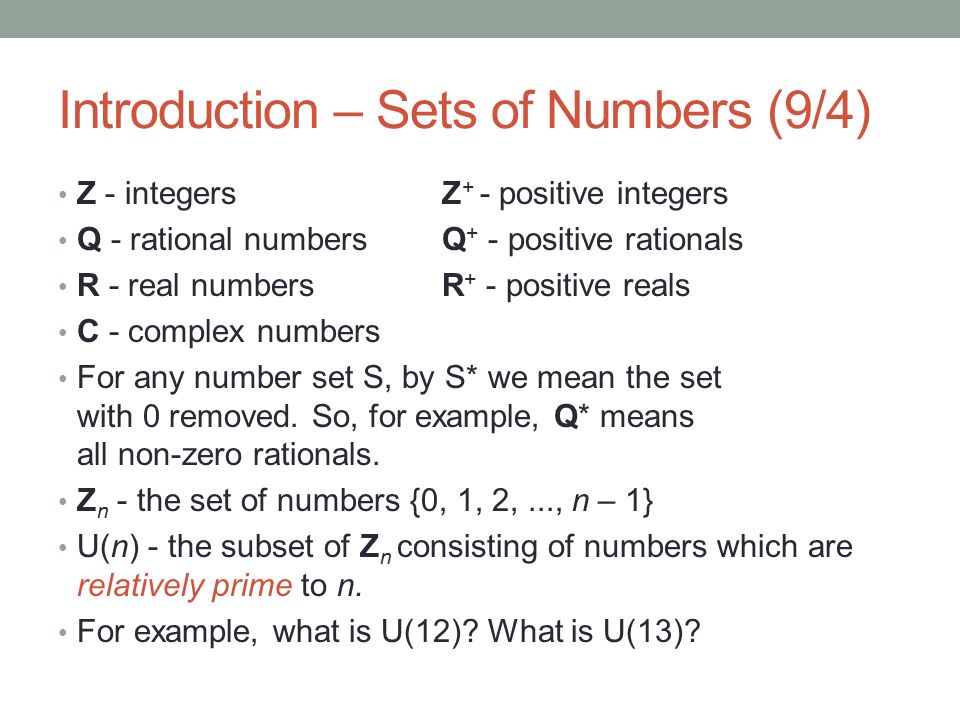 Introduction Sets Of Numbers 9 4 Z Integers Z Positive Integers Q Rational Numbersq Positive Rationals R Real Numbersr Positive Reals Ppt Download