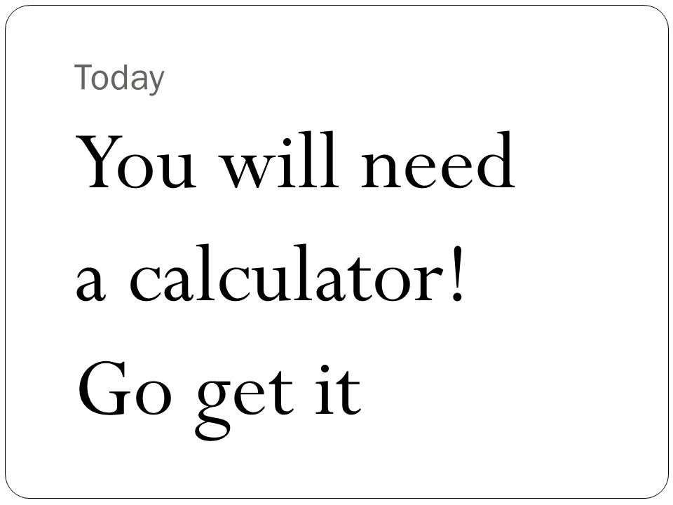 Today You will need a calculator! Go get it. Counting Atoms. - ppt download