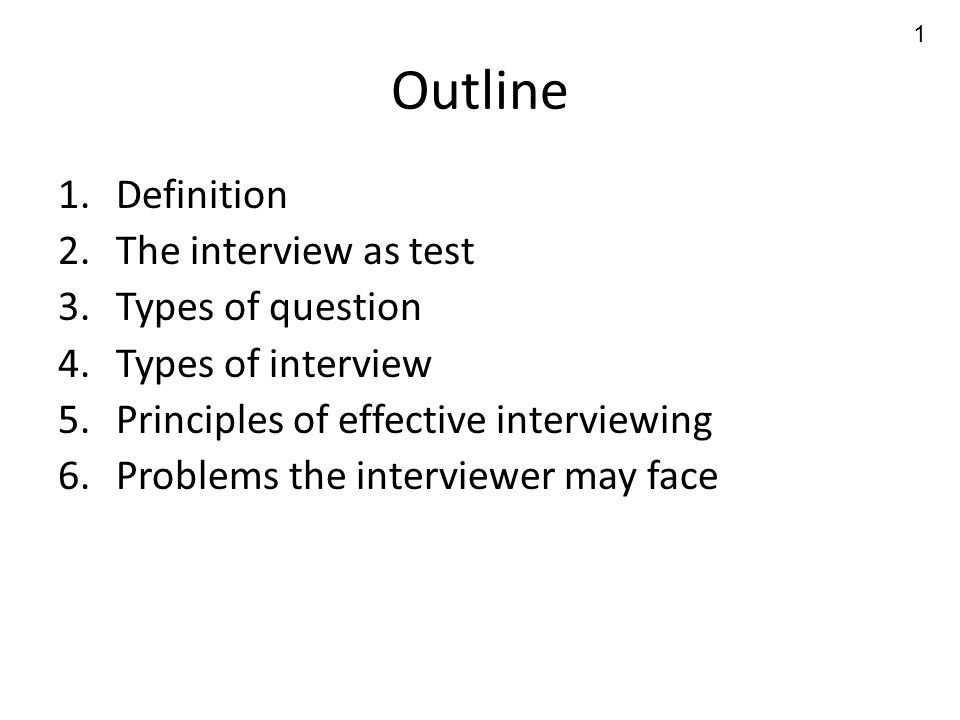 Outline Definition The Interview As Test Types Of Question Ppt Video Online Download Outline Definition The Interview As Test Types Of Question Ppt Video Online Download