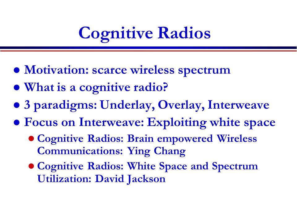 Cognitive Radios Motivation: scarce wireless spectrum - ppt video online  download