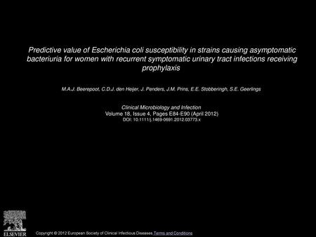 Predictive value of Escherichia coli susceptibility in strains causing asymptomatic bacteriuria for women with recurrent symptomatic urinary tract infections.