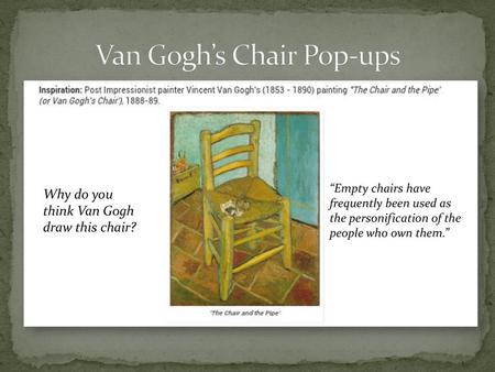 Van Gogh’s Chair Pop-ups