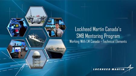 Lockheed Martin Canada’s SMB Mentoring Program