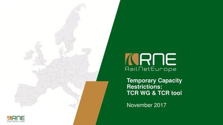 Temporary Capacity Restrictions: TCR WG & TCR tool