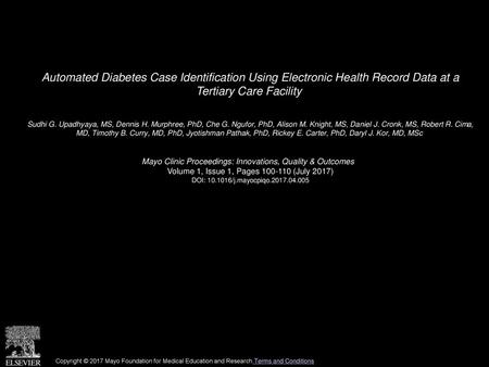 Automated Diabetes Case Identification Using Electronic Health Record Data at a Tertiary Care Facility  Sudhi G. Upadhyaya, MS, Dennis H. Murphree, PhD,