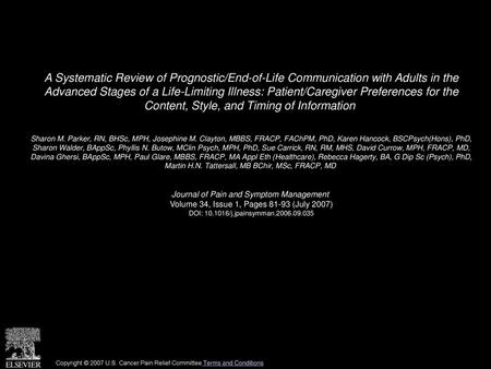 A Systematic Review of Prognostic/End-of-Life Communication with Adults in the Advanced Stages of a Life-Limiting Illness: Patient/Caregiver Preferences.