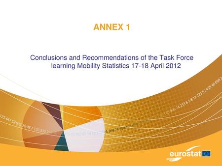 ANNEX 1 Conclusions and Recommendations of the Task Force learning Mobility Statistics 17-18 April 2012.