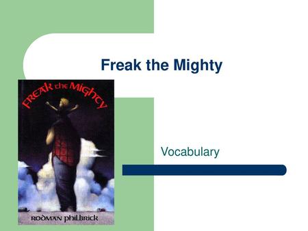 Freak the Mighty Vocabulary.