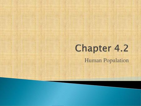 Chapter 4.2 Human Population.