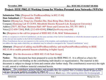 November, 2004 Project: IEEE P802.15 Working Group for Wireless Personal Area Networks (WPANs) Submission Title: [Proposal for PostBeaconDelay in 802.15.4b]