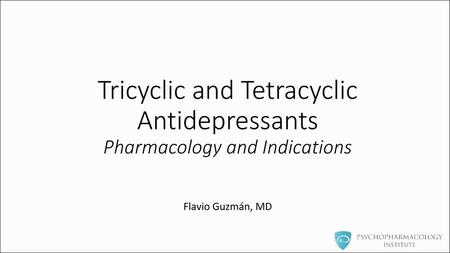 Tricyclic and Tetracyclic Antidepressants Pharmacology and Indications