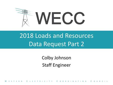 2018 Loads and Resources Data Request Part 2
