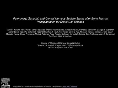 Pulmonary, Gonadal, and Central Nervous System Status after Bone Marrow Transplantation for Sickle Cell Disease  Mark C. Walters, Karen Hardy, Sandie.