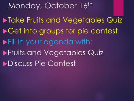Monday, October 16th Take Fruits and Vegetables Quiz