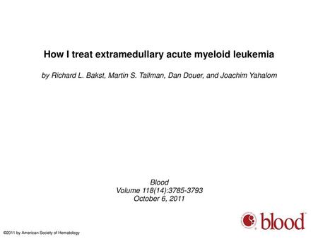 How I treat extramedullary acute myeloid leukemia