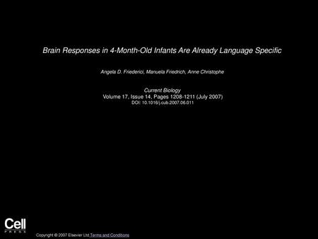 Brain Responses in 4-Month-Old Infants Are Already Language Specific
