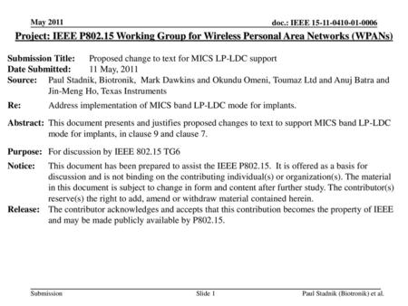 July 2010 doc.: IEEE 802.15-11-0xxx-00-0006 May 2011 Project: IEEE P802.15 Working Group for Wireless Personal Area Networks (WPANs) Submission Title: