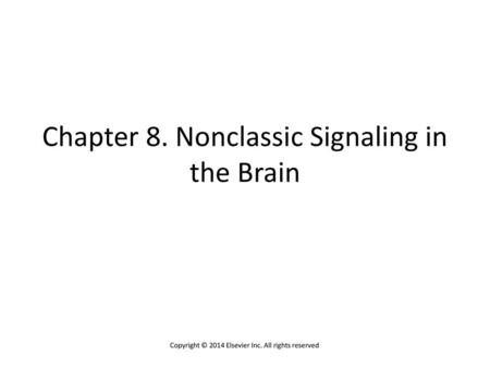 Chapter 8. Nonclassic Signaling in the Brain