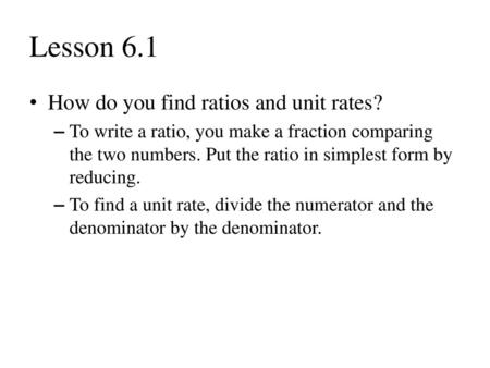 Lesson 6.1 How do you find ratios and unit rates?