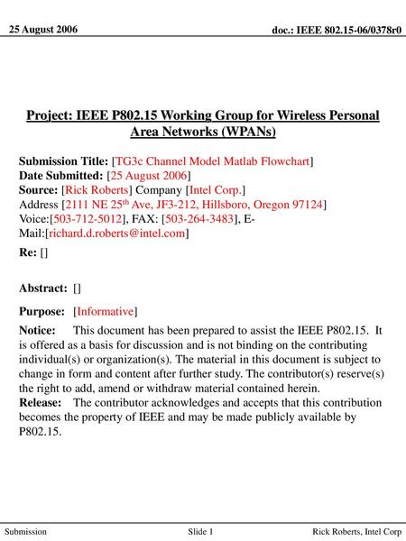 25 August 2006 Project: IEEE P802.15 Working Group for Wireless Personal Area Networks (WPANs) Submission Title: [TG3c Channel Model Matlab Flowchart]