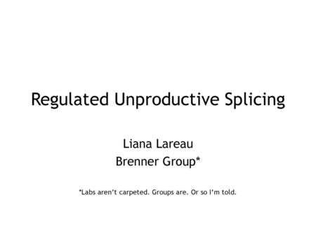 Regulated Unproductive Splicing