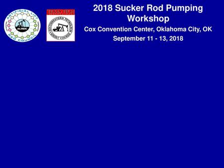 2018 Sucker Rod Pumping Workshop