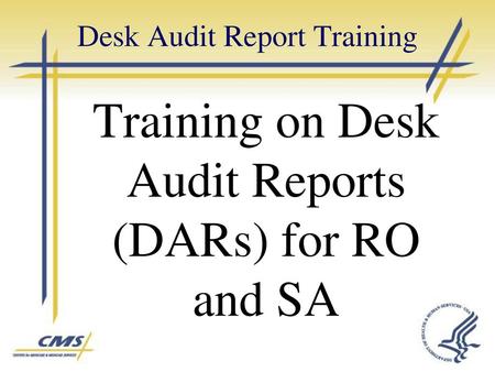 Desk Audit Report Training Training On Desk Audit Reports Dars For Ro And Sa Ppt Download