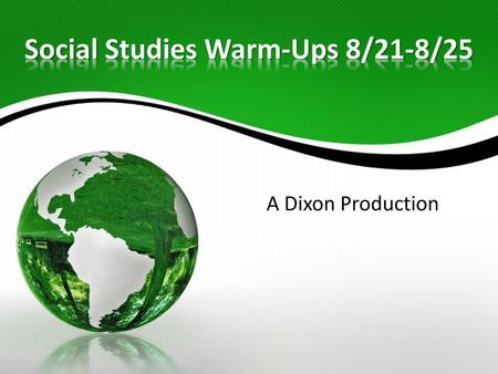 Social Studies Warm-Ups 8/21-8/25