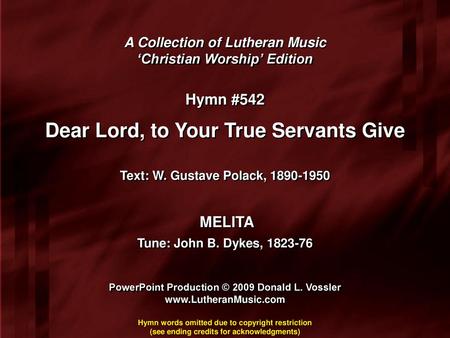 Dear Lord, to Your True Servants Give