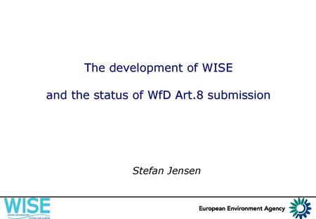 The development of WISE and the status of WfD Art.8 submission