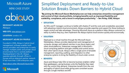 Simplified Deployment and Ready-to-Use Solution Breaks Down Barriers to Hybrid Cloud MINI-CASE STUDY “By joining the Microsoft Azure Marketplace we can.