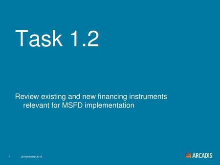Task 1.2 Review existing and new financing instruments relevant for MSFD implementation.